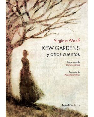 Prtada Libro Kew Gardens Y Otros Cuentos - Virginia Woolf - Editorial Nórdica